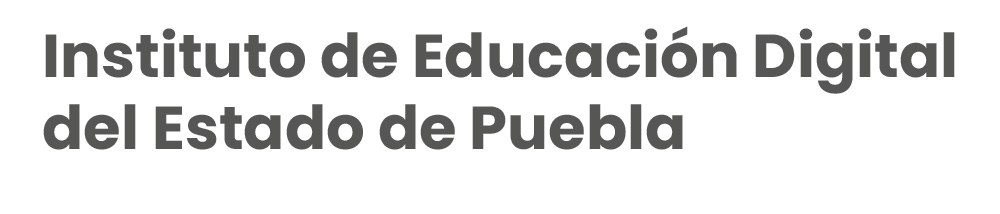 INSTITUTO DE EDUCACIÓN DIGITAL DEL ESTADO DE PUEBLA